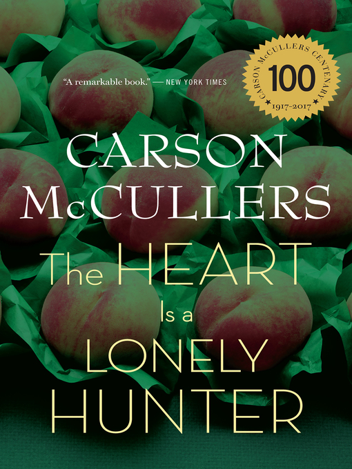 The heart is a lonely hunter. Carson McCullers